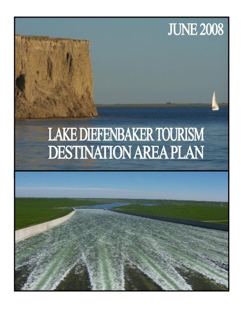 Destination. Area Lake Diefenbaker Tourism Destination Area Plan - IndustryMatters ...