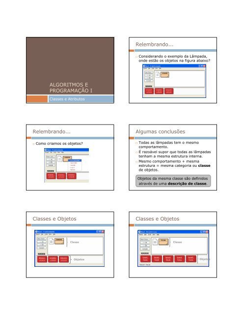 ALGORITMOS E PROGRAMAÇÃO I Relembrando... Relembrando ...