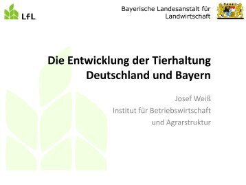 Folien Josef Weiß "Die Entwicklung der Tierhaltung in Deutschland ...