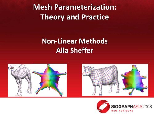 Mesh Parameterization: Theory and Practice Mesh Parameterization ...