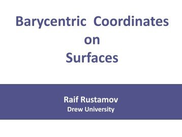 Barycentric Coordinates Barycentric Coordinates on Surfaces