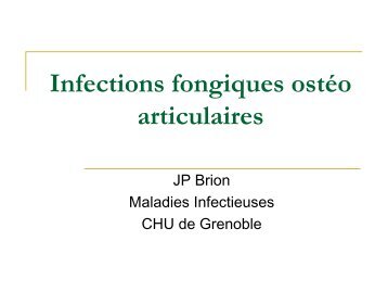 Infections fongiques osteo articulaires - Infectiologie