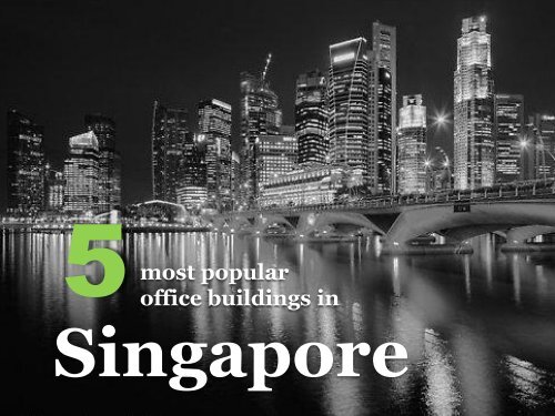 Most Popular Office Buildings in Singapore