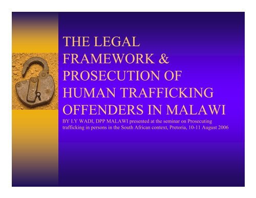 the legal framework & prosecution of human trafficking offenders in ...