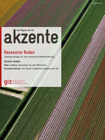 Ressource Boden – GIZ-Magazin akzente 02-2013
