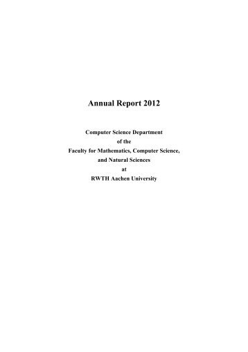 Annual Report 2012 - Fachgruppe Informatik an der RWTH Aachen ...