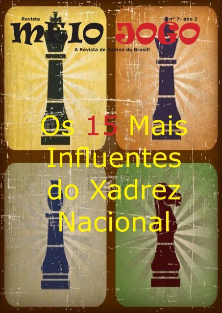 MEIO JOGO Os 15 Mais Influentes do Xadrez Nacional