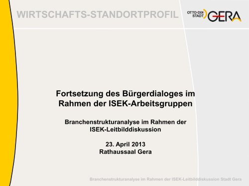 Vortrag Andrea Hortig Branchanalyse 23.04.13 - Stadt Gera