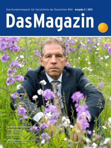 Das Magazin 3|2013 (PDF, 2.2 MB) - Deutsche BKK