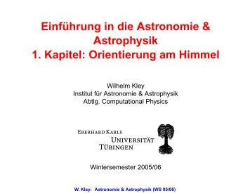 W. Kley: Astronomie & Astrophysik (WS 05/06) - Institut fÃ¼r ...