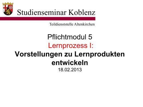 Vorstellungen zu Lernprodukten entwickeln - Teildienststelle ...