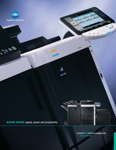 BIZHUB DESIGN: speed, power and productivity. - Konica Minolta