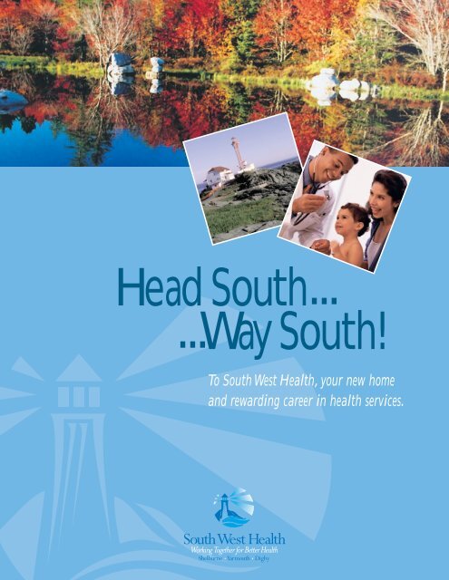 Download our recruitment brochure - South West Health - nshealth.ca