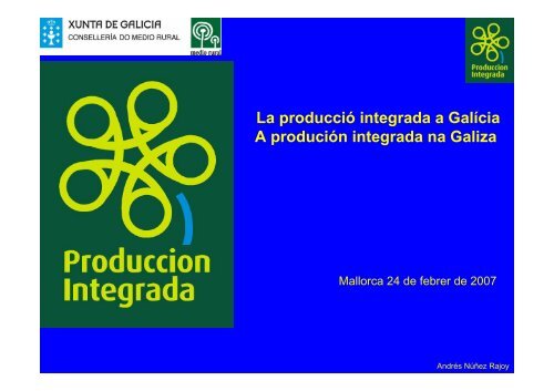La producciÃ³ integrada a GalÃ­cia A produciÃ³n integrada ... - Embrapa