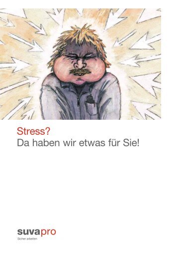 Stress? Da haben wir etwas für Sie! - SuvaPro - SOHF