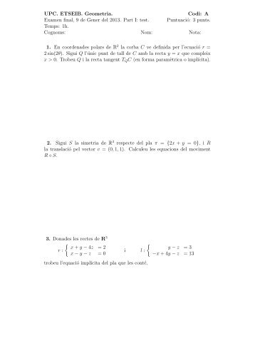 UPC. ETSEIB. Geometria. Codi: A Examen final, 9 de ... - MA1 - UPC