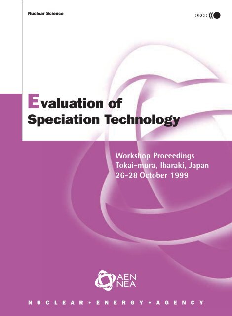 Evaluation of Speciation Technology - OECD Nuclear Energy Agency