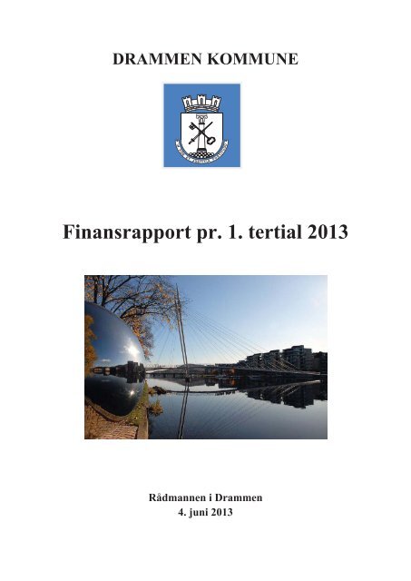 1. tertialrapport 2013 (pdf). - Drammen kommune