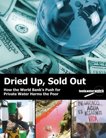 Dried Up, Sold Out - Food & Water Watch