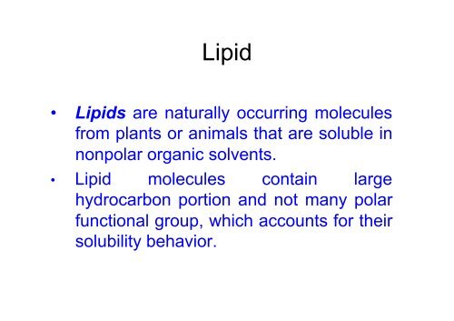 Lipids are naturally occurring molecules from plants or animals that ...