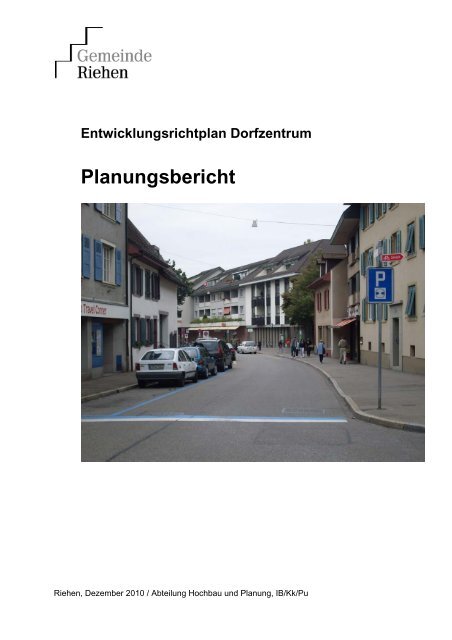 Dorfzentrum, Planungsbericht 2010 - Riehen