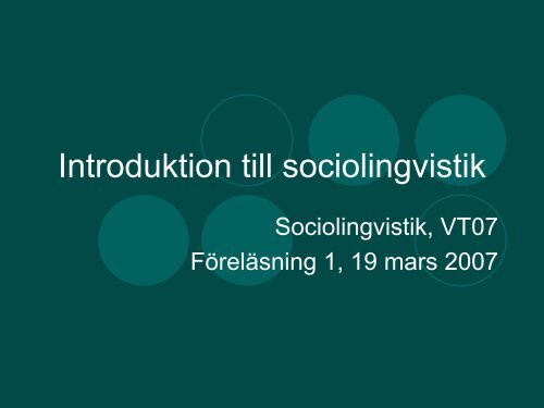 Introduktion till ÃƒÂ¤mnet sociolingvistik. SprÃƒÂ¥k/Dialekt distinktionen