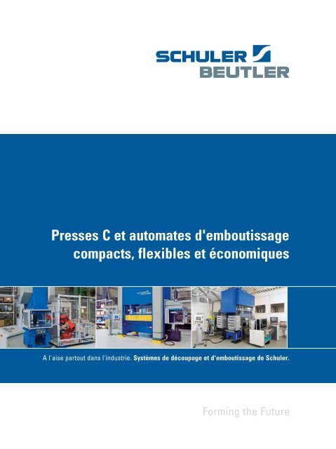 Presses C et automates d'emboutissage compacts ... - Schuler AG