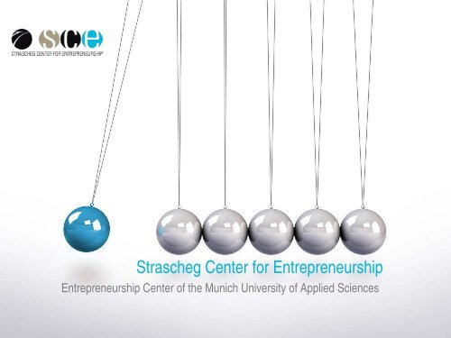 Strascheg Center for Entrepreneurship – Presentation