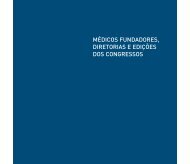 mÃ©dicos fundadores, diretorias e ediÃ§Ãµes dos congressos - Socesp