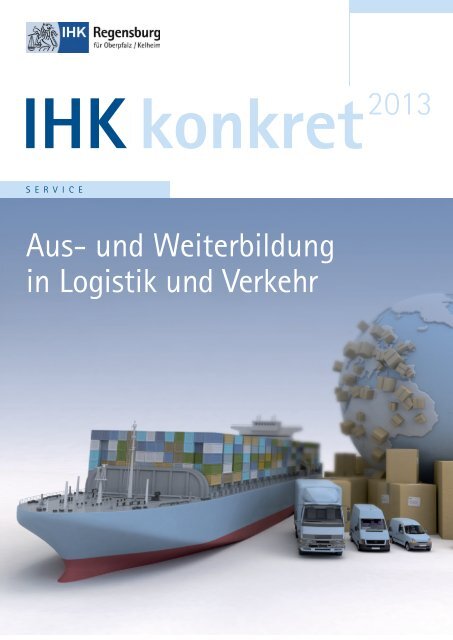 Aus- und Weiterbildung in Logistik und Verkehr - IHK Regensburg