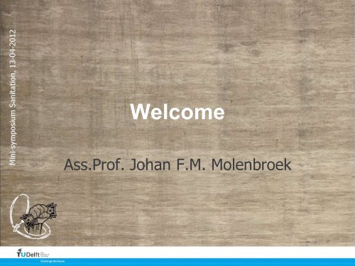 Download Johan Molenbroek's Keynote (PDF) - TU Delft