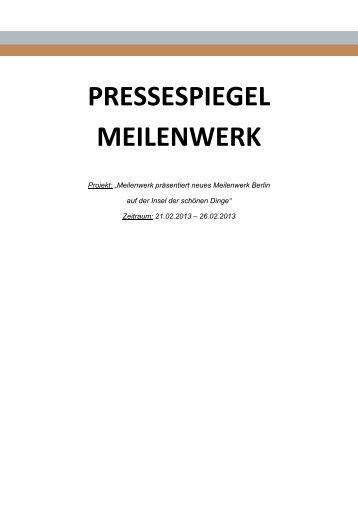 Laden Sie hier den Pressespiegel herunter. - Meilenwerk