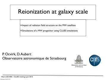 P. Ocvirk, D. Aubert Observatoire astronomique de ... - CLUES-Project