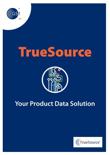 TrueSource brochure - GS1 UK