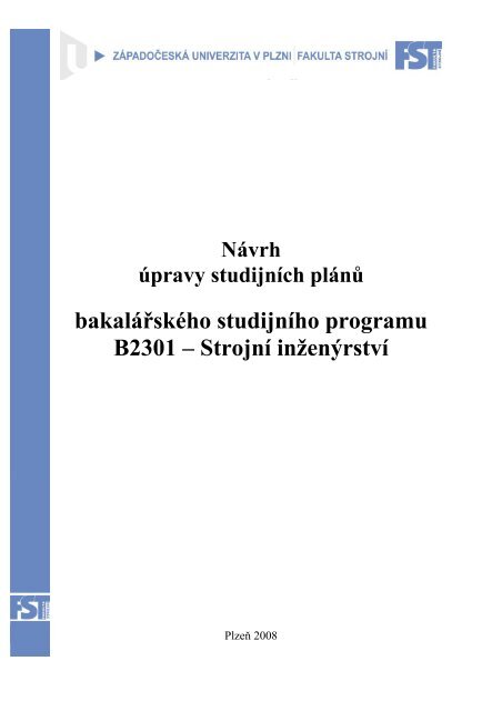 bakalÃ¡Å™skÃ©ho studijnÃ­ho programu B2301 â€“ StrojnÃ­ inÅ¾enÃ½rstvÃ­