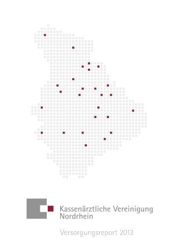 Versorgungsreport Nordrhein 2013 - Kassenärztliche Vereinigung ...