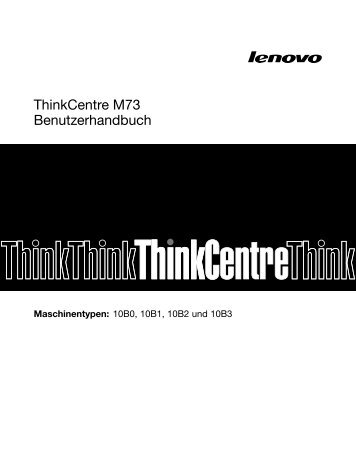 ThinkCentre M73 Benutzerhandbuch - Lenovo