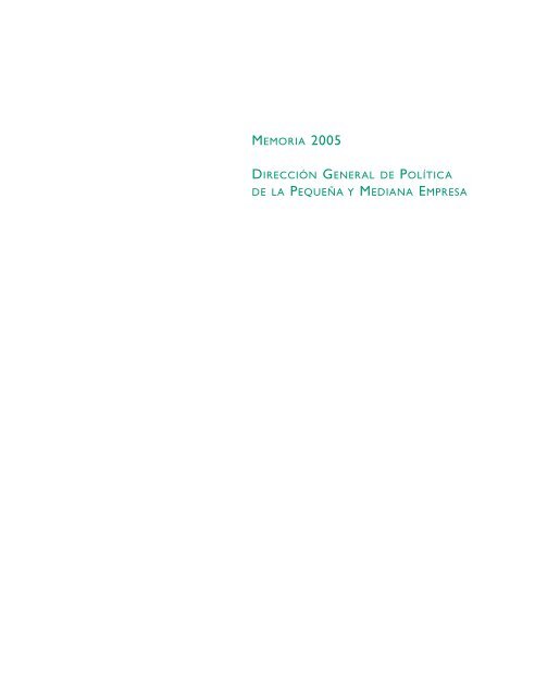 Memoria 2005. DirecciÃ³n General de PolÃ­tica de la PYME