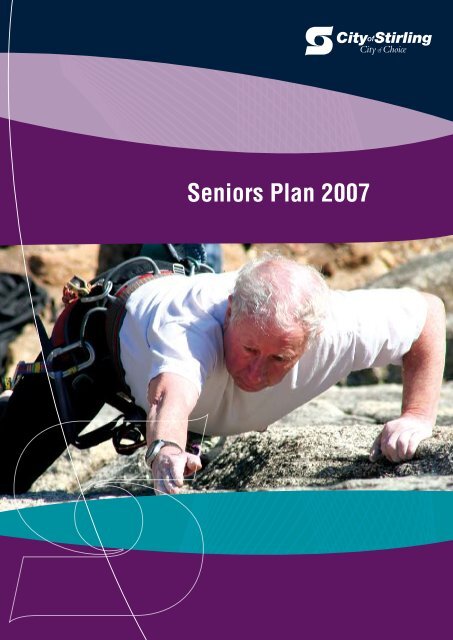 Seniors Plan 2007 - City of Stirling - The Western Australian ...