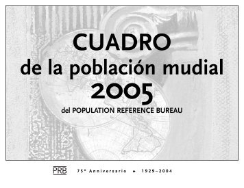Cuadro de la poblaciÃ³n mundial 2005 - Population Reference Bureau
