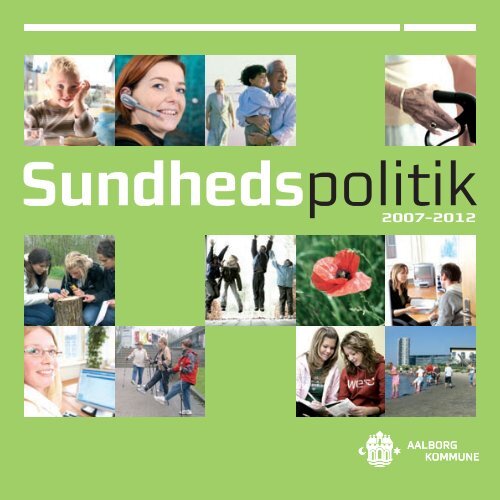 Sundhedspolitik 2007-2012 - Aalborg Kommune