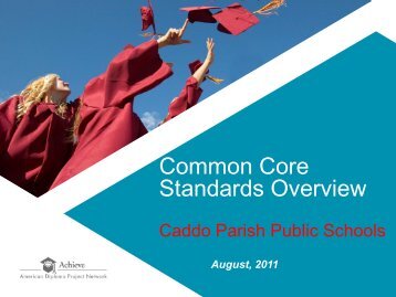 Common Core Standards Overview - Caddo Parish School Board