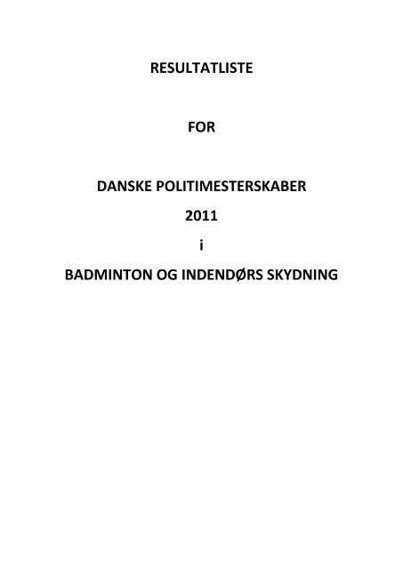 RESULTATLISTE FOR DANSKE POLITIMESTERSKABER 2011 i ...