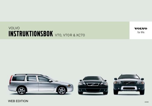INSTRUKTIONSBOK V70, V70R &amp; XC70 VOLVO - ESD - Volvo