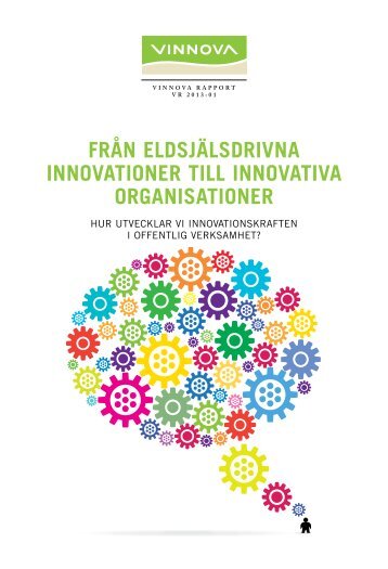 FrÃ¥n eldsjÃ¤lsdrivna innovationer till innovativa ... - Vinnova