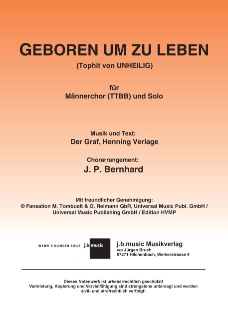 GEBOREN UM ZU LEBEN   Arrangement für Männerchor TTBB und Solo von J.P. Bernhard  published by j.b.music, Hilchenbach