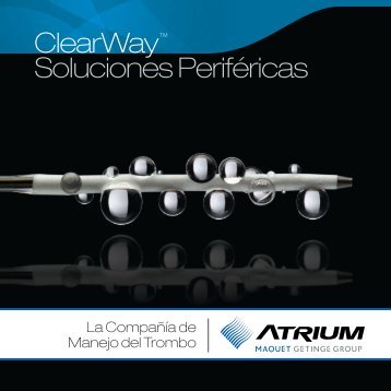 ClearWayÃ¢Â„Â¢ Soluciones PerifÃƒÂ©ricas - Atrium Medical Corporation