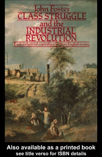 Class Struggle and the Industrial Revolution: Early ... - Libcom