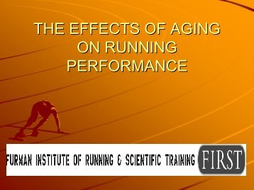 THE EFFECTS OF AGING ON RUNNING PERFORMANCE