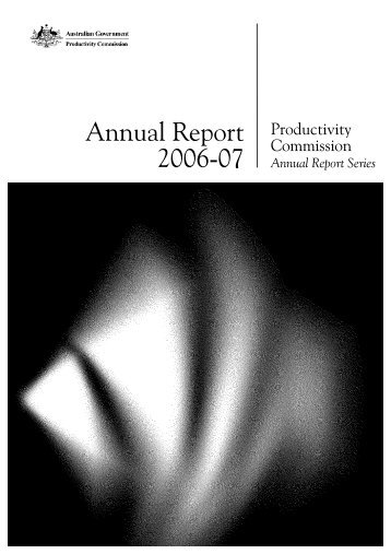 xxx: Annual Report 2006-07 - Productivity Commission Annual ...